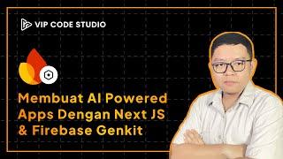 Membuat AI Powered Apps dengan Next JS dan Firebase Genkit