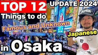 Top 12 Things To Do in OSAKA JAPAN | JAPAN HAS CHANGED | Osaka Travel Guide 2024