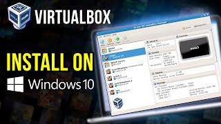 How to Install VirtualBox on Windows 10 - Step by Step [Updated 2024]