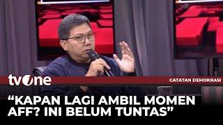 Bung Towel Sebut Indonesia Harusnya Juara AFF 2024, Ini Alasannya | Catatan Demokrasi tvOne