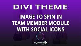 Divi Theme Image To Spin In Team Member Module With Social Icons 