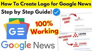 How To Create Logo for Google News Publisher Center