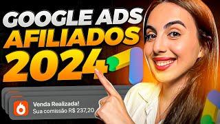 GOOGLE ADS PARA AFILIADOS 2024: CAMPANHA GOOGLE ADS PARA AFILIADOS INICIANTES