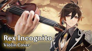 Genshin Impact - Rex Incognito (Violin Cover)