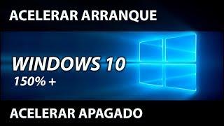 Como acelerar el arranque, prendido y apagado de windows 10