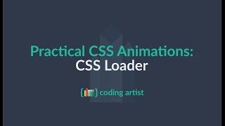 Practical CSS Animations | CSS Loader