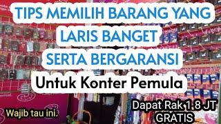 TIPS USAHA KONTER PEMULA, CARA MEMILIH PRODUK YANG LARIS DAN DAPAT RAK GRATIS. 2024