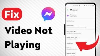 How to Fix Video Not Playing On Messenger (Updated)