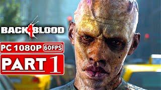 BACK 4 BLOOD Gameplay Walkthrough Part 1 ALPHA [1080P 60FPS PC] - No Commentary