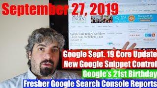 Google Sept. 19 Core Update, Fresher Search Console Data, More Snippet Control & More