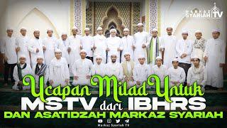 UCAPAN MILAD UNTUK MSTV DARI IBHRS DAN ASATIDZAH MARKAZ SYARIAH | ALHAMDULILLAH