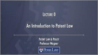 Lecture 00 - Introduction to Patents