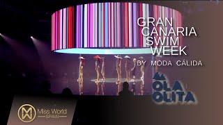 Miss World Spain 2020 - DESFILE de OLA OLITA  | PASARELA GRAN CANARIA SWIM WEEK BY MODA CÁLIDA