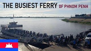 ផែអរិយក្សត្រ | The Busiest Ferry of Phnom Penh The Mekong Areyksat Ferry