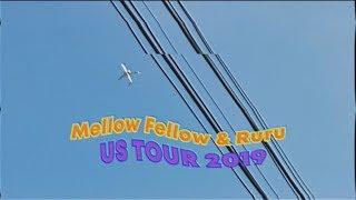 MELLOW FELLOW & RURU USA TOUR 2019