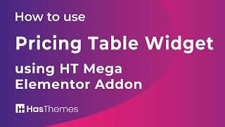 How to use Pricing Table Widget using HT Mega Elementor Addon | Part 18
