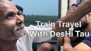 Train Travel with deshi tau // without Money India Travel