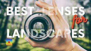 Best Lenses For Landscape Photography