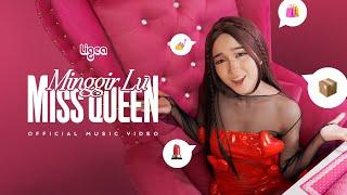 Ligea - Minggir Lu Miss Queen (Official Music Video NAGASWARA)