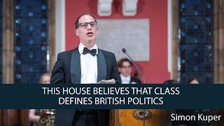 Simon Kuper | This House Believes that Class Defines British Politics | 3/8