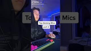 Top Gaming Mics (Part 2)