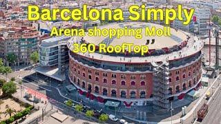2024 Barcelona City Walking Tour in Arenas de Barcelona 4K | 360 RoofTop View | 05/01/2024