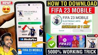  FIFA 23 MOBILE DOWNLOAD | HOW TO DOWNLOAD FIFA 23 ANDROID | FIFA 23 ANDROID DOWNLOAD | FIFA 23