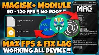 Magisk Module No Root | Enable 120 FPS | Unlock 120 FPS any Android! No Root