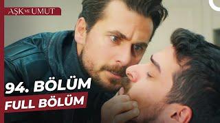 Aşk ve Umut 94. Bölüm