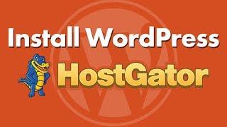 HostGator WordPress Tutorial: How to Start Your Website or Blog Step-by-Step