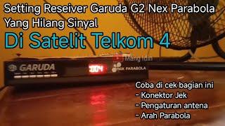 Setting Receiver Nex Parabola Garuda G2 Yang Hilang Sinyal