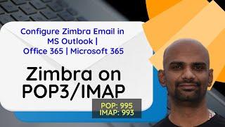 Configure Zimbra email in outlook 2013/2016/2019, using POP & IMAP