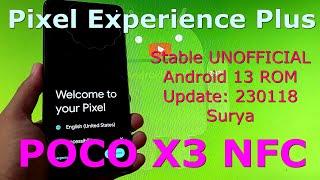 Pixel Experience Plus UnOfficial for Poco X3 Android 13 ROM Update: 230118