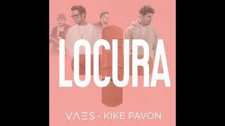 Locura - Vaes, Kike Pavon