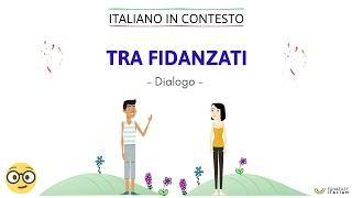 Italiano in contesto #19: TRA FIDANZATI (Learn italian in context)