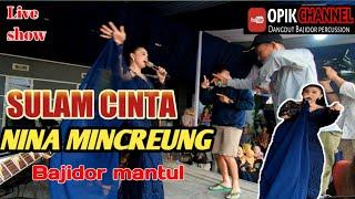 NINA MINCREUNG -SULAM CINTA VIRAL DI TIKTOK YANG NONTON SAMPAI MEMBLUDAK#OPIKCHANNEL