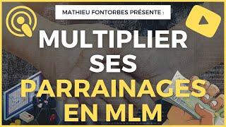 Comment multiplier ses parrainages en MLM