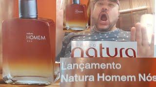 Natura homem Nós ,Lançamento natura ciclo 10 Resenha