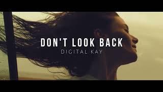 Digital Kay - Don't Look Back