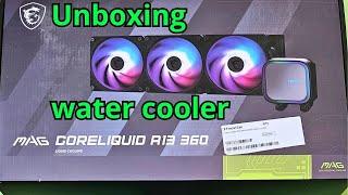 MSI MAG CORELIQUID A13 360 Unboxing , water cooler AM5, AM4