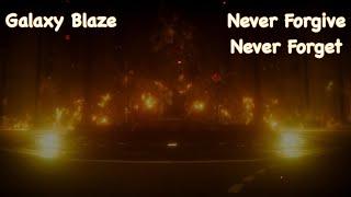 Galaxy Blaze - Never Forgive Never Forget (Official Lyric Video)