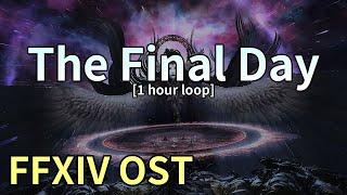 The Final Day [1 hour loop] / Endsinger Phase 1 Theme - FFXIV OST