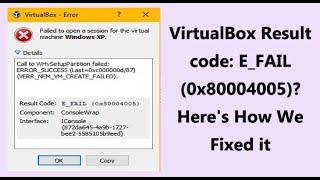 How to Fix VirtualBox E_FAIL (0x80004005) Error on Mac | Troubleshooting Guide