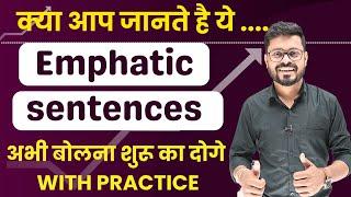 Mastering Emphatic Sentences | Advanced Spoken English | English Speaking Practice