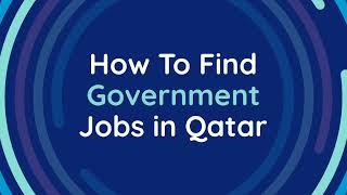 How to Get Government Jobs in Qatar ? Job Vacancies In Qatar Government 2024