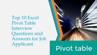 Top 10 excel Pivot table interview questions for job applicant || Part 3