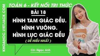 Toán lớp 6 Bài 18: Hình tam giác đều. Hình vuông. Hình lục giác đều - trang 78, 80, 81 | Tập 1 KNTT