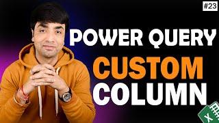 Adding a Custom Column in Power Query | Excel Power Query Tutorial