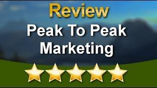 Peak To Peak Marketing  Reputation Marketing Review