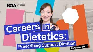 Careers in Dietetics: Prescribing Support Dietitian